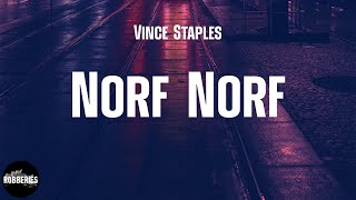 Vince Staples - Norf Norf (lyrics)