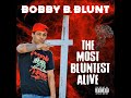 Bobby b blunt  go out  get it