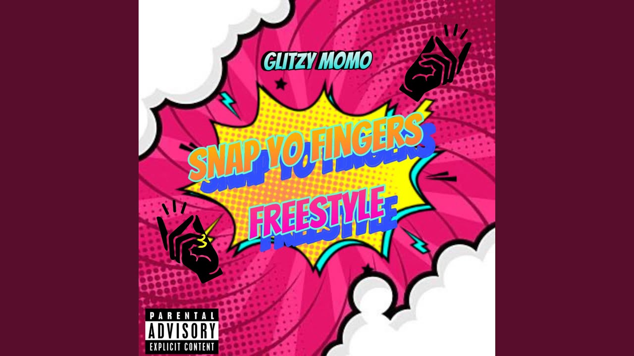 Snap Yo Fingers Freestyle YouTube