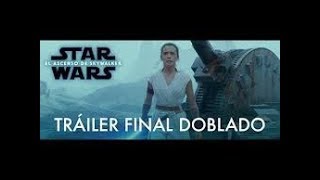 Star Wars El Ascenso de Skywalker – Tráiler Final Doblado
