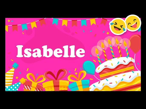 image joyeux anniversaire isabelle Joyeux Anniversaire Isabelle Happy Birthday Youtube image joyeux anniversaire isabelle