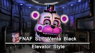 Venta Black - FNAF SL (Elevator Style)