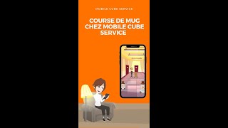 Course de Mug chez Mobile Cube Service