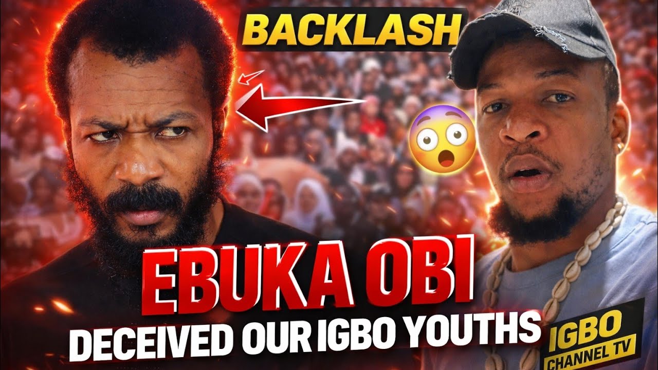 HOTTEST BACKLASH: CLAIMS THAT EBUKA OBI DECEIVED NIGERIAN YOUTHS