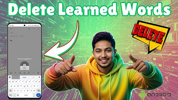How to Delete Learned Words on Android - Step-by-Step Guide