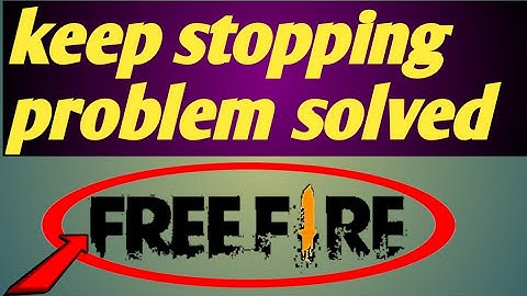 Free fire keep stopping problem solved, 2020