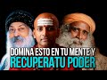 RECUPERA TU PODER feat @ECTVPLAY MOTIVACIÓN | Osho, Dandapani y Sadhguru en Español.
