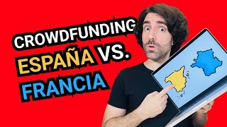 Crowdfunding ESPAÑA vs. FRANCIA: ¿Qué pasa? 🤔⚡️🤯