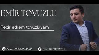 Emir Tovuzlu-Fexir Ediremki Tovuzluyam Men (Vallah Tovuz Bir Denedi Bir Dene) Tik Trend Mahnı Resimi