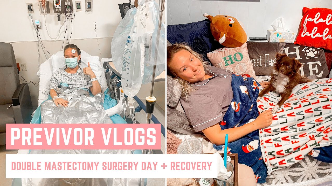 PREVIVOR VLOGS: double mastectomy surgery day and week one of recovery