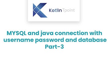 JDBC | MySQL and java connection with username password and database Part-3