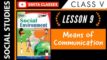 Means of Communication Lesson 9 SST Class V | Our Social Environment | Full Explanation in Hindi