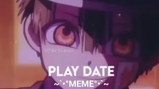Play Date || MEME || Jibaku Shounen Hanako-kun (JSHK) || Toilet Bound Hanako-kun (TBHK)