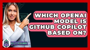 Which OpenAI Model Is GitHub Copilot Based On? - Next LVL Programming