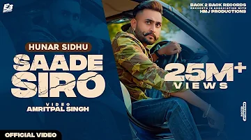 SAADE SIRO (Official Video) - Hunar Sidhu | Kamz Inkzone | Latest Punjabi Songs 2021