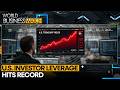 U.S. Investor Leverage Hits Record High | WION World Business Watch