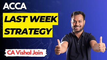 ACCA FR & SBR | Last Week STRATEGY | MUST WATCH | CA Vishal Jain (Tutor of FR and SBR)