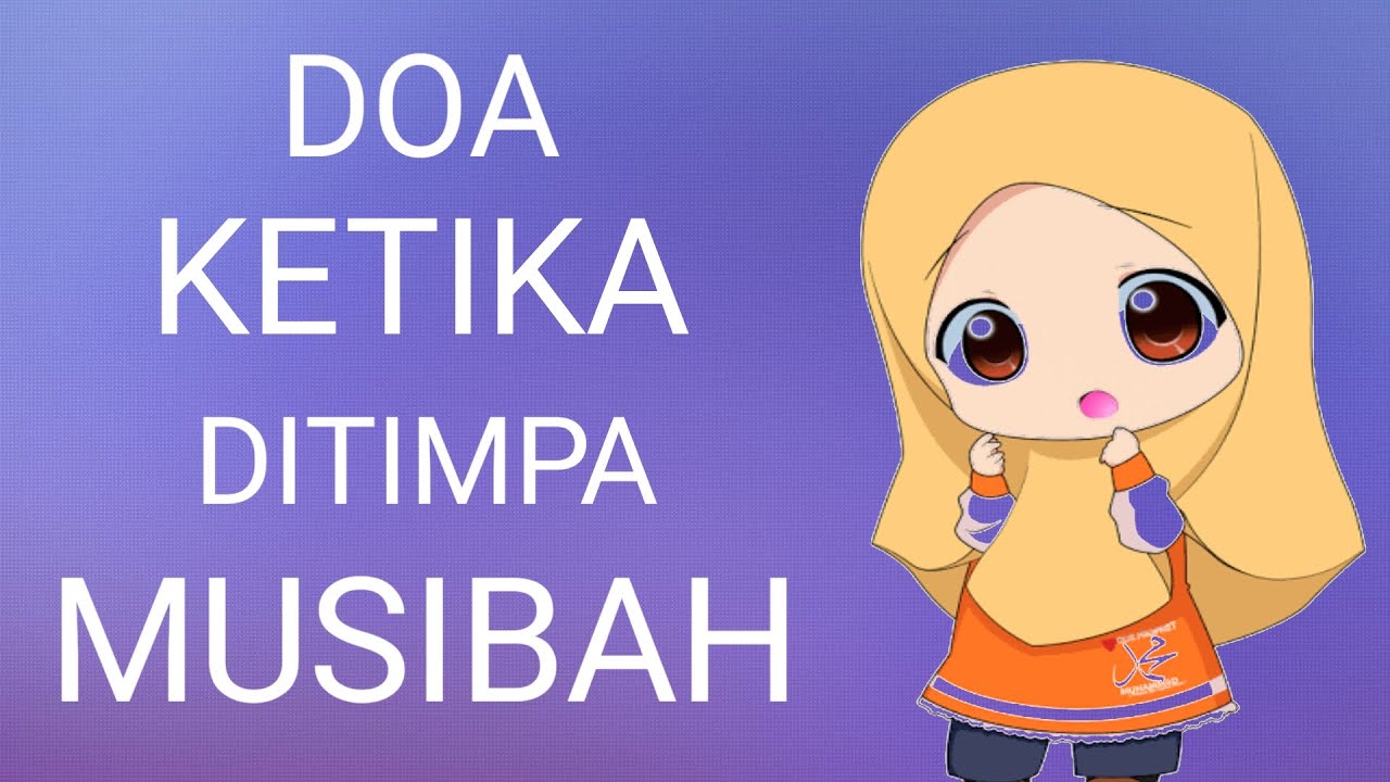 DOA KETIKA DITIMPA MUSIBAH - YouTube