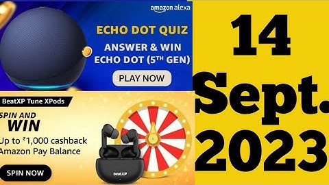 Amazon Beatxp Tune Xpods Quiz Answers, Amazon Echo Dot Quiz Answers Today lAmazon Quiz Answers Today