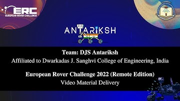 DJS Antariksh | Video Material Delivery | European Rover Challenge Remote 2022