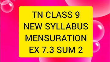 TN Samacheer 9 Maths New Syllabus Mensuration Ex 7.3 Sum 2.