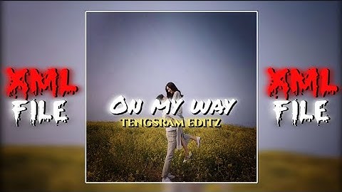 ON MY WAY//ENGLISH SONG//XML FILE 🌈🔰 CHECK LINK IN DISCRIPTION BOX 🎁🎁