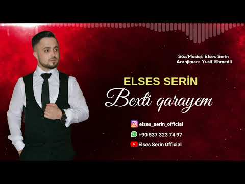 Elses Serin - Bexti Qareyem 2021 (New Audio)