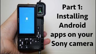 Android apps on your Sony camera - Part 1: Installation