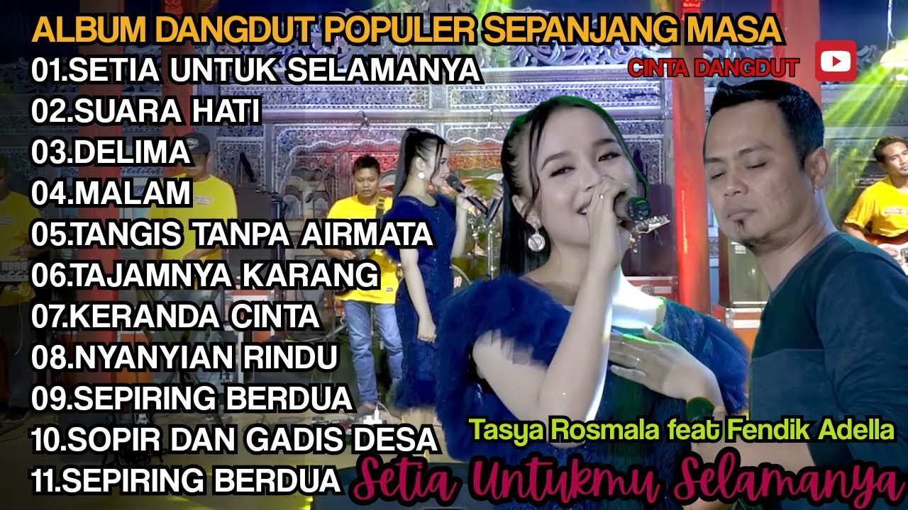 Tasya Rosmala feat Fendik Adella || Setia Untuk Selamanya-Suara Hati || Om Adella Dangdut Hits 2025