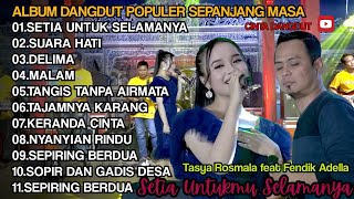 Tasya Rosmala feat Fendik Adella || Setia Untuk Selamanya-Suara Hati || Om Adella Dangdut Hits 2025
