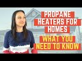 Propane Heaters For Homes - What You Need To Know!