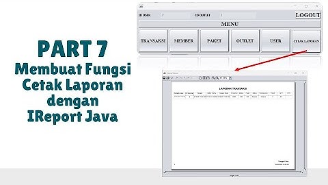 Membuat Generate Laporan dengan IReport Java - Aplikasi Pengelolaan Laundry berbasis Desktop