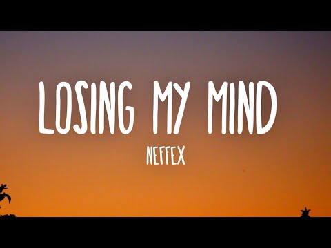 NEFFEX - Losing My Mind (Lyrics)