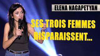 SES TROIS FEMMES DISPARAISSENT... - ELENA NAGAPETYAN