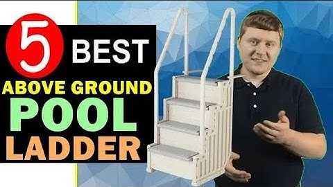 Best Above Ground Pool Ladder 2024-2025 🏆 Top 5 Best Pool Ladder Reviews