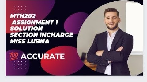 MTH 202 assignment 1 solution section Incharge miss Lubna #assignment #mth202 #viralvideo #trending