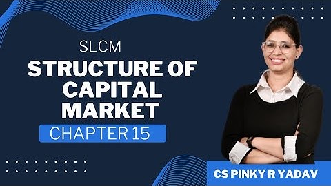 CS Executive| SLCM| Structure of Capital Market |Chapter 15(Class 8)#csexecutive