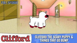 Puppy Days 🐶💀 - Clifford the Scary Puppy | Things That Go Bump (HD - Full Episodes)