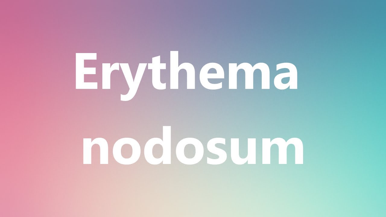 erythema nodosum visszérrel