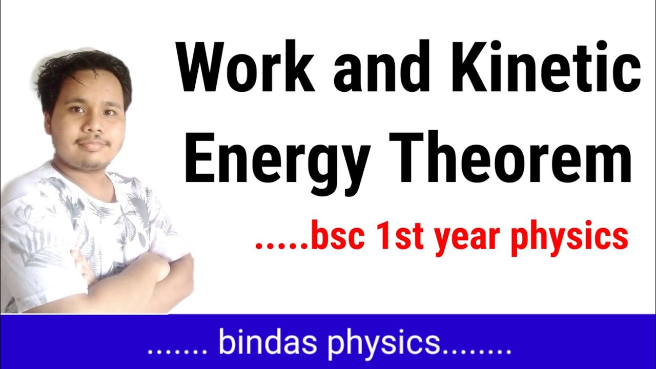 work and kinetic energy theorem || work and kinetic energy theorem bsc ...