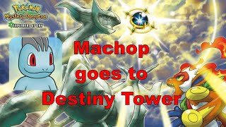 Pokémon Mystery Dungeon Explorers of Sky - Destiny Tower - Machop tries his best - PART 1 F1-24