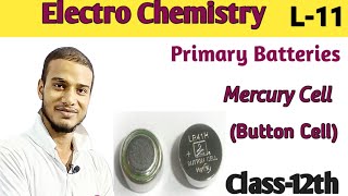 Primary Batteries/Mercury Cell (Button Cell) #Chapter03 #Class-12th #NCERT By Ahmar sir