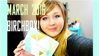 MARCH 2016 BIRCHBOX UNBOXING ♡ MYBEAUTYCHOICE