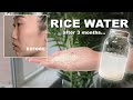 We used RICE WATER for 3 months and can't believe the results....