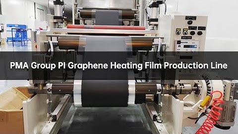 part of PI graphene heating film production line in PMA Group