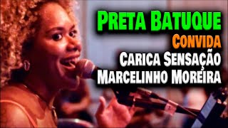 Preta Batuque convida  Carica Sensação  e Marcelinho Moreira no Espaço Cultural Dois Dois  São Paulo