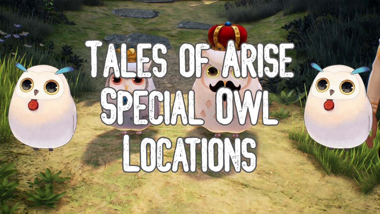 Tales of Arise Special Owl Locations YouTube
