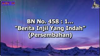 BN 458 : 1-2 Berita Injil Yang Indah