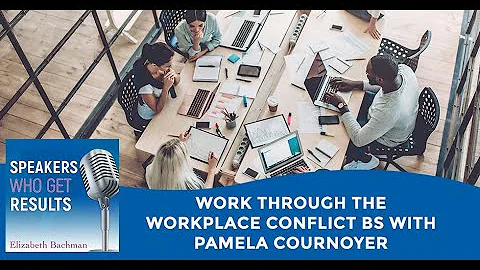 Work Through The Workplace Conflict BS With Pamela...