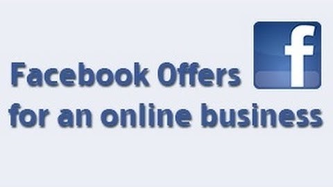 How to create Facebook Offers for an online business